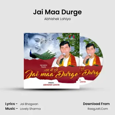 Jai Maa Durge - Abhishek Lohiya