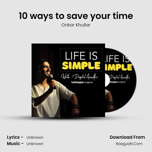 10 ways to save your time MP3 Song by Onkar Khullar Cover