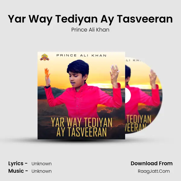 Yar Way Tediyan Ay Tasveeran - Single - Prince Ali Khan
