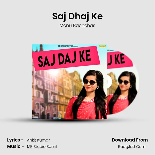 Saj Dhaj Ke MP3 Song by Monu Bachchas Cover