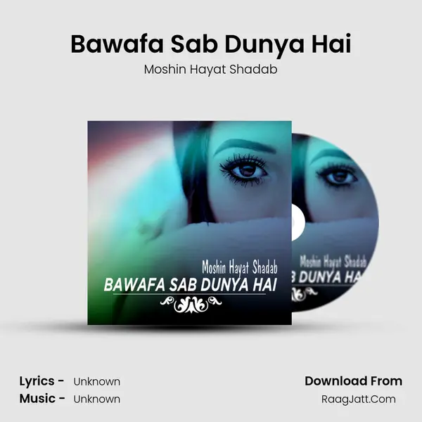 Bawafa Sab Dunya Hai - Single - Moshin Hayat Shadab