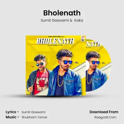 Bholenath MP3 Song by Sumit Goswami Cover