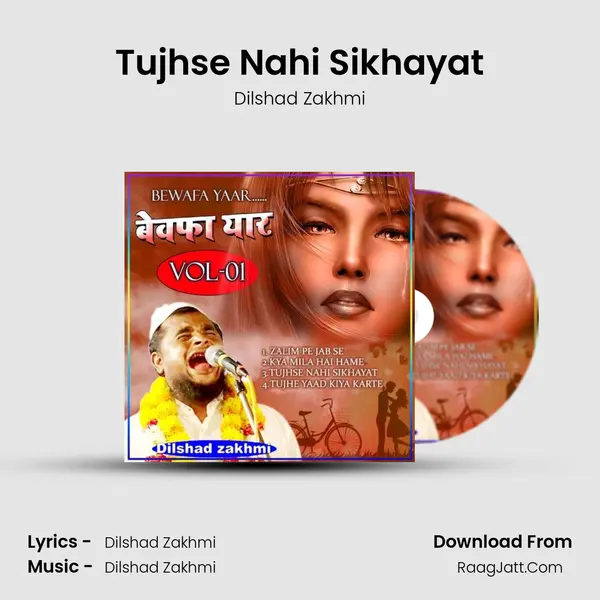 Tujhse Nahi Sikhayat MP3 Song by Dilshad Zakhmi Cover