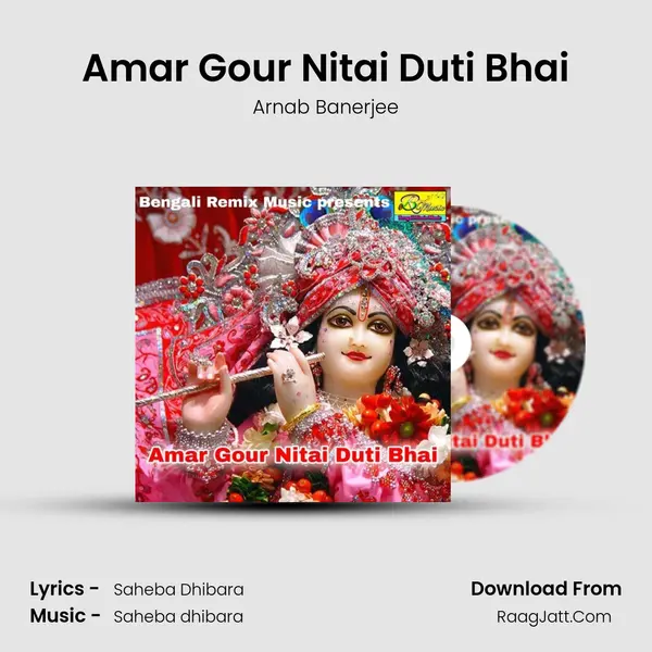 Amar Gour Nitai Duti Bhai mp3 song