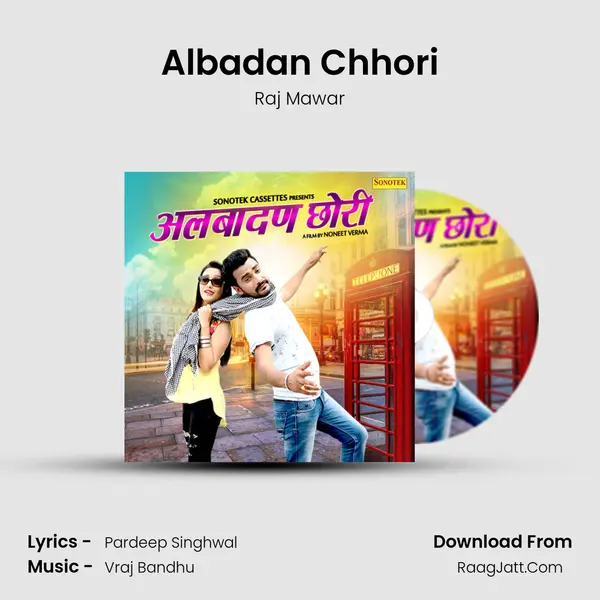 Albadan Chhori - Raj Mawar