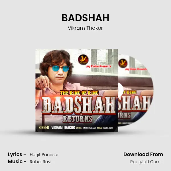 BADSHAH - Vikram Thakor