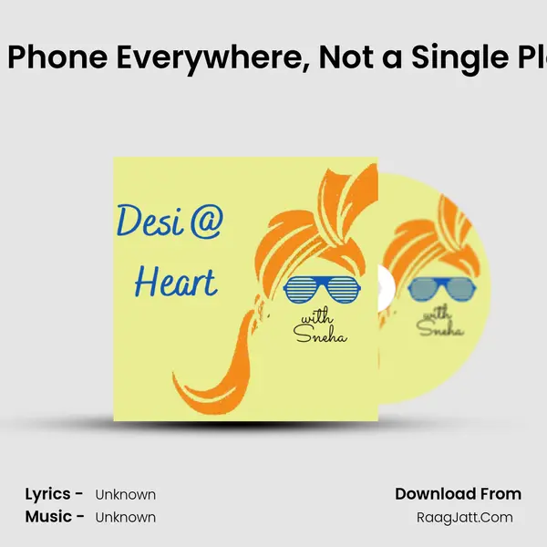 Ep 07: Phone Phone Everywhere, Not a Single Place to Spare MP3 Song by  Cover