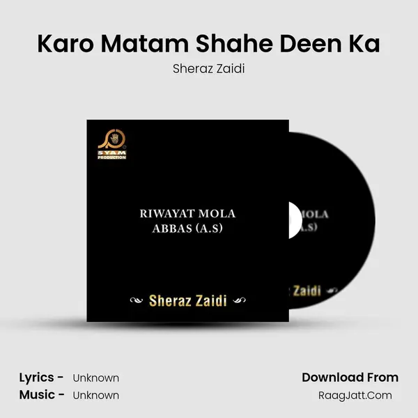 Karo Matam Shahe Deen Ka MP3 Song by Sheraz Zaidi Cover