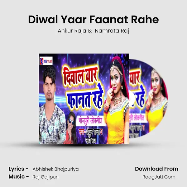 Diwal Yaar Faanat Rahe - Ankur Raja