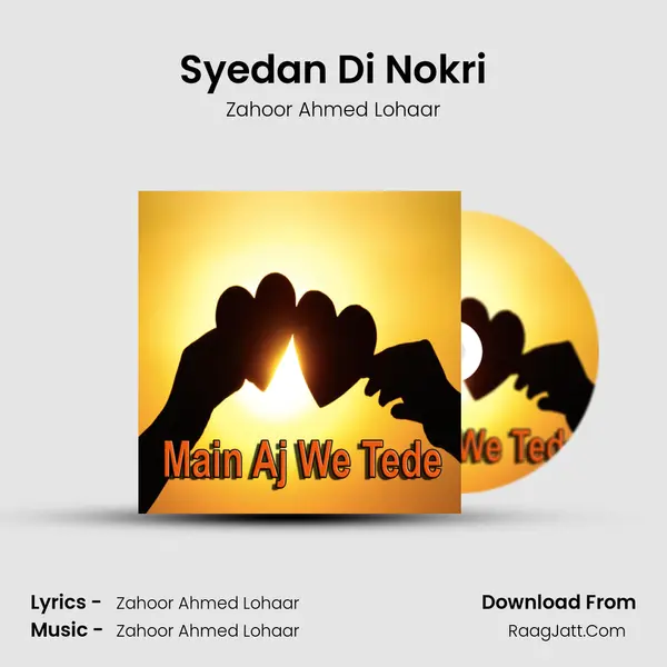 Syedan Di Nokri MP3 Song by Zahoor Ahmed Lohaar Cover