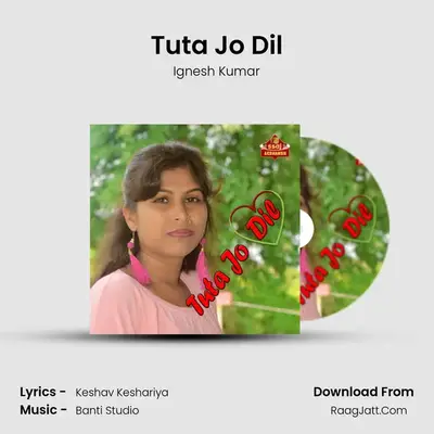 Tuta Jo Dil - Ignesh Kumar