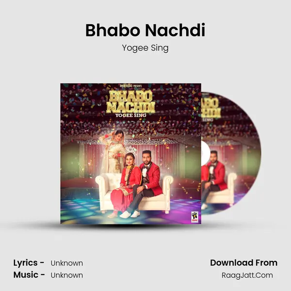 Bhabo Nachdi - Yogee Sing