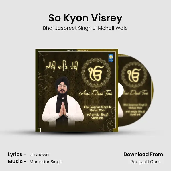 So Kyon Visrey MP3 Song by Bhai Jaspreet Singh Ji Mohali Wale Cover