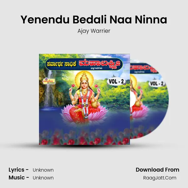 Yenendu Bedali Naa Ninna MP3 Song by Ajay Warrier Cover