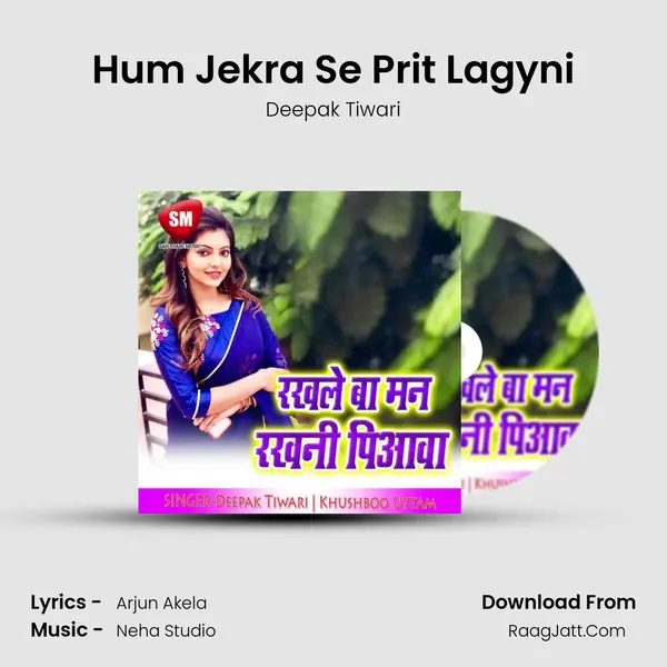 Hum Jekra Se Prit Lagyni MP3 Song by Deepak Tiwari Cover