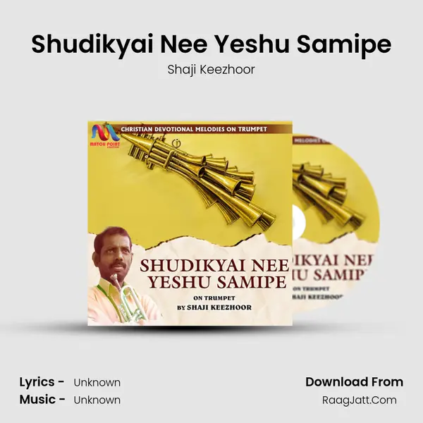 Shudikyai Nee Yeshu Samipe MP3 Song by Shaji Keezhoor Cover