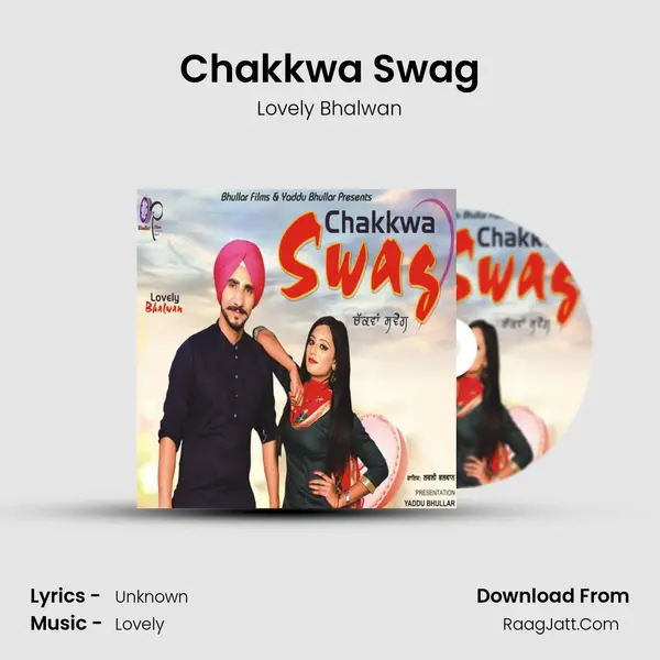 Chakkwa Swag MP3 Song by Lovely Bhalwan Cover