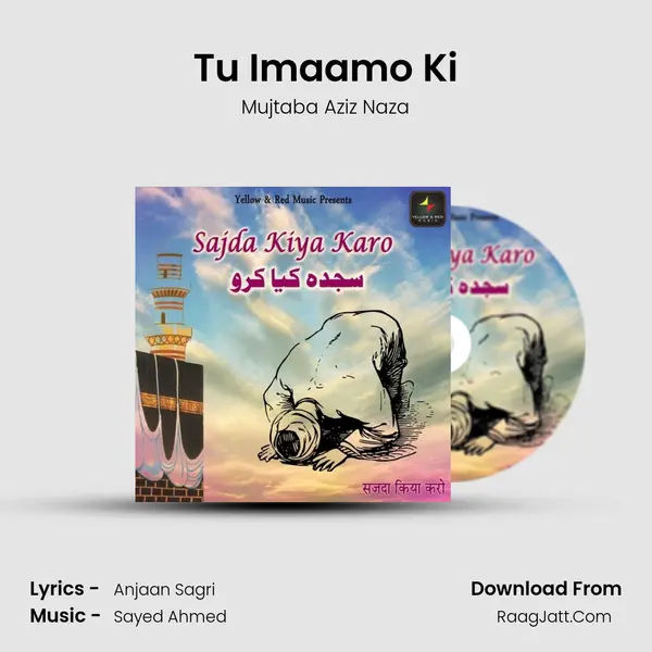 Tu Imaamo Ki MP3 Song by Mujtaba Aziz Naza Cover