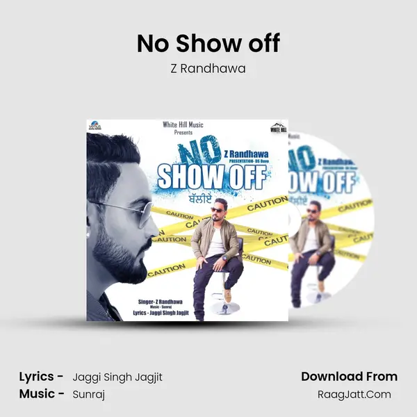 No Show off - Z Randhawa