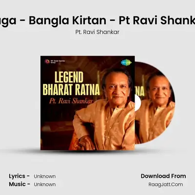 Raga - Bangla Kirtan - Pt Ravi Shankar MP3 Song by Pt. Ravi Shankar Cover