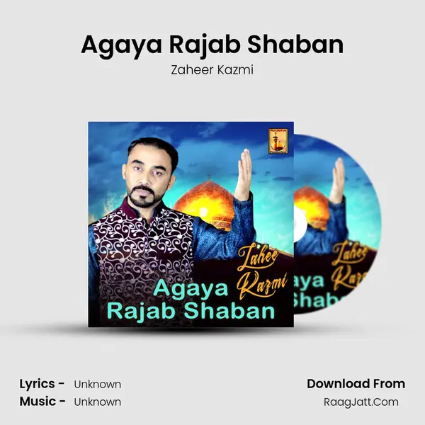 Agaya Rajab Shaban - Single - Zaheer Kazmi