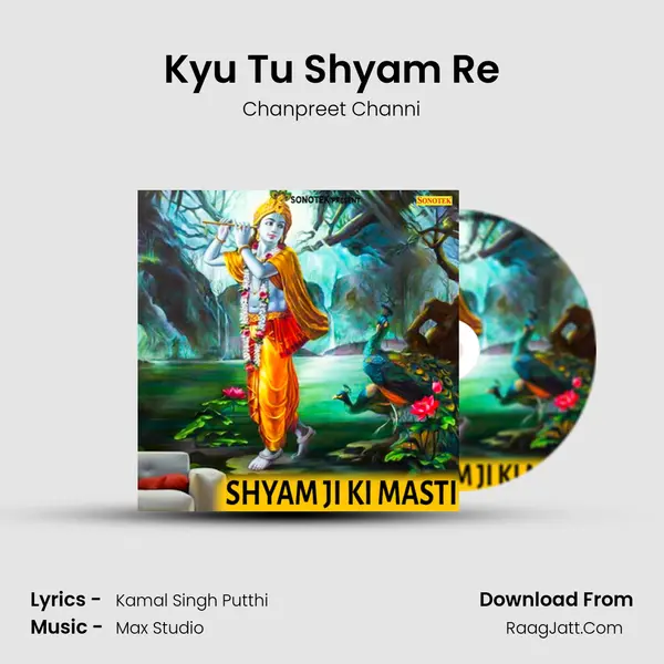 Kyu Tu Shyam Re MP3 Song by Chanpreet Channi Cover