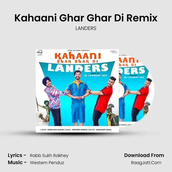 Kahaani Ghar Ghar Di Remix - LANDERS