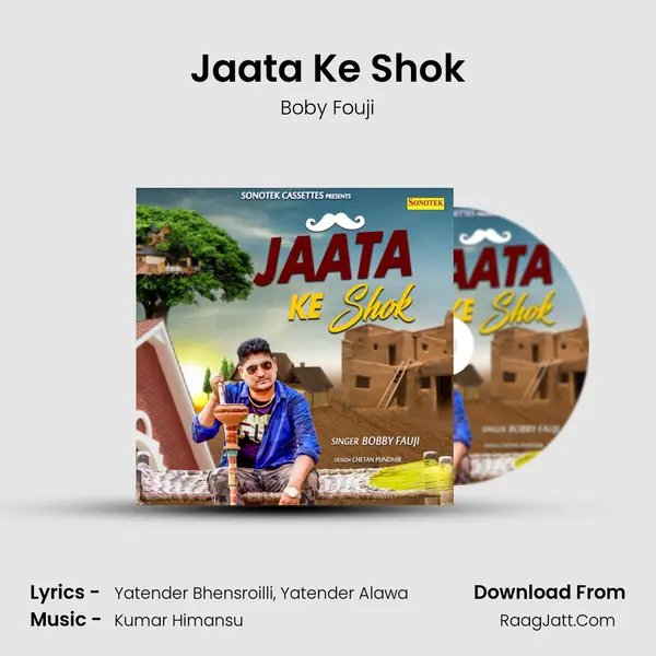 Jaata Ke Shok - Boby Fouji