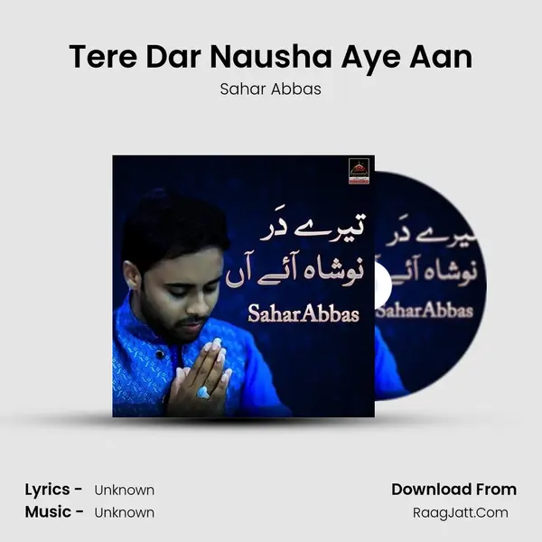 Tere Dar Nausha Aye Aan MP3 Song by Sahar Abbas Cover
