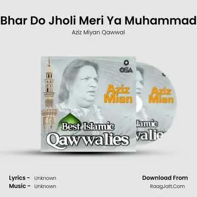 Bhar Do Jholi Meri Ya Muhammad MP3 Song by Aziz Miyan Qawwal Cover