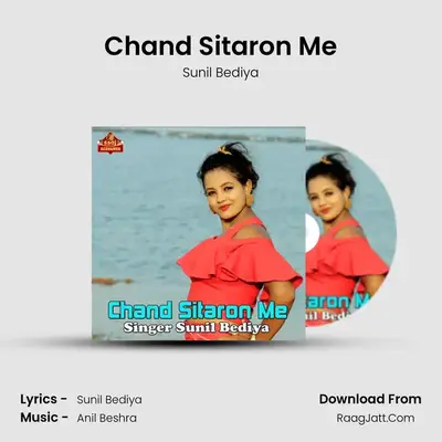 Chand Sitaron Me - Sunil Bediya