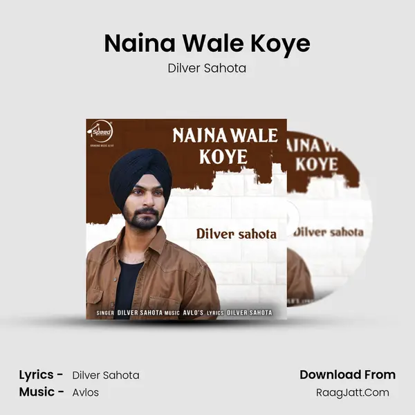 Naina Wale Koye MP3 Song by Dilver Sahota Cover