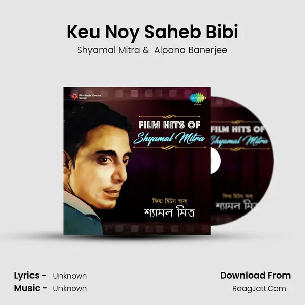 Keu Noy Saheb Bibi MP3 Song by Shyamal Mitra Cover
