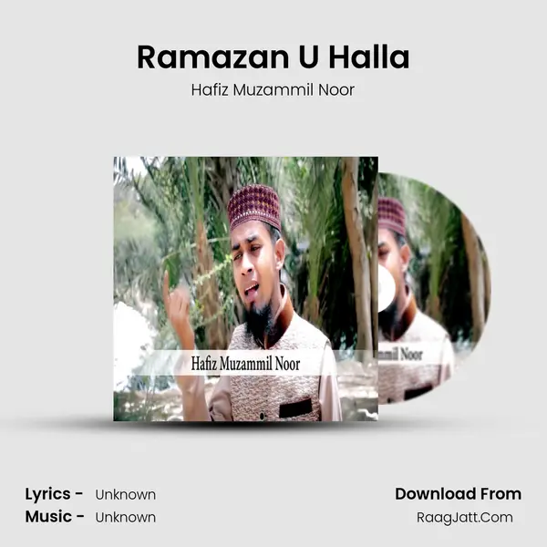 Ramazan U Halla - Single - Hafiz Muzammil Noor