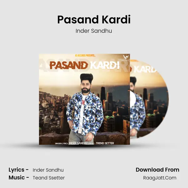Pasand Kardi mp3 song