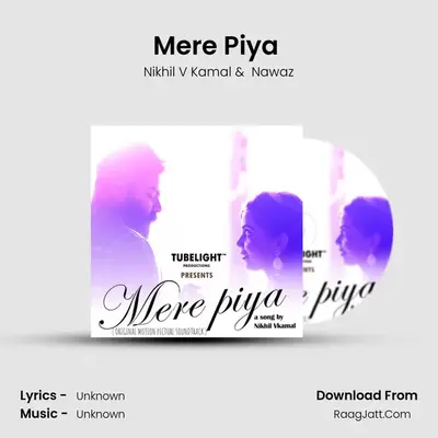 Mere Piya ( Original Motion Picture Soundtrack ) mp3 song