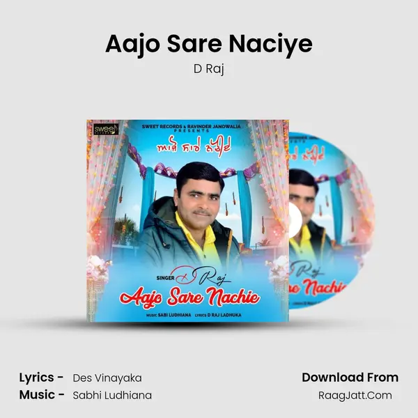 Aajo Sare Nachiye - D Raj