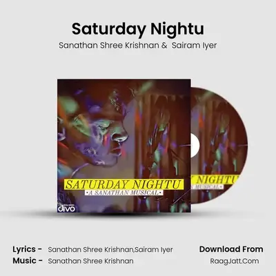 Saturday Nightu - Sanathan Shree Krishnan