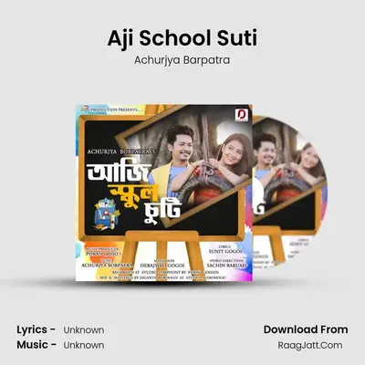 Aji School Suti - Single - Achurjya Barpatra