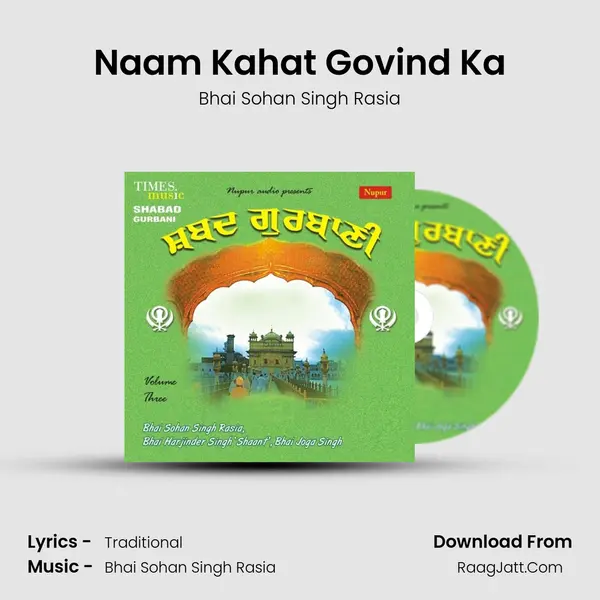 Naam Kahat Govind Ka MP3 Song by Bhai Sohan Singh Rasia Cover