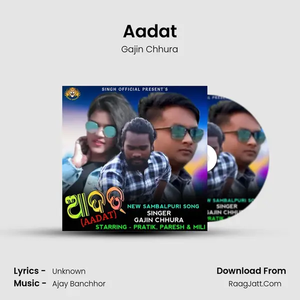 Aadat - Gajin Chhura