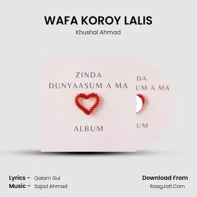WAFA KOROY LALIS MP3 Song by Khushal Ahmad Cover