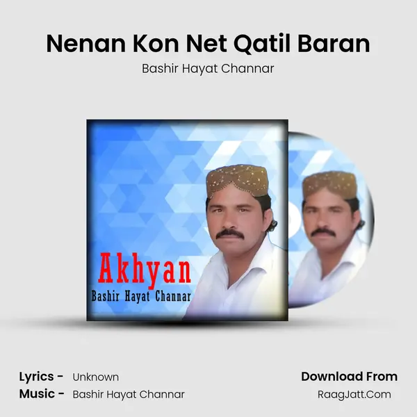 Nenan Kon Net Qatil Baran MP3 Song by Bashir Hayat Channar Cover