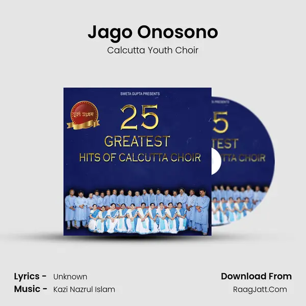 Jago Onosono MP3 Song by Calcutta Youth Choir Cover