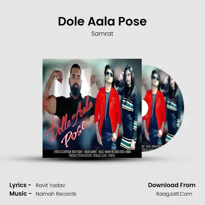 Dole Aala Pose - Samrat