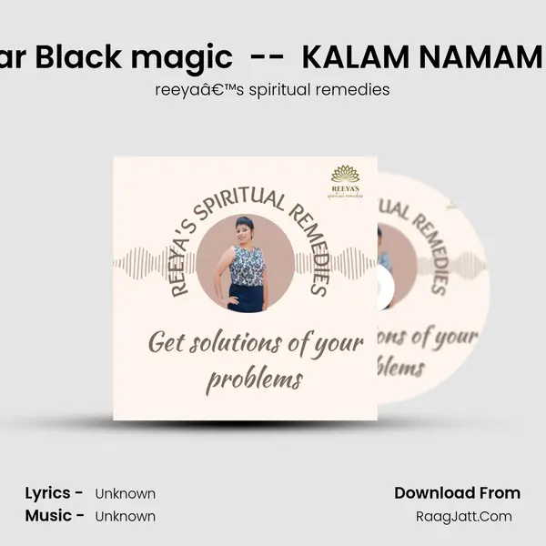 Mantra to  clear Black magic  --  KALAM NAMAM YAHAM  Ep#11 MP3 Song by reeyaâ€™s spiritual remedies Cover