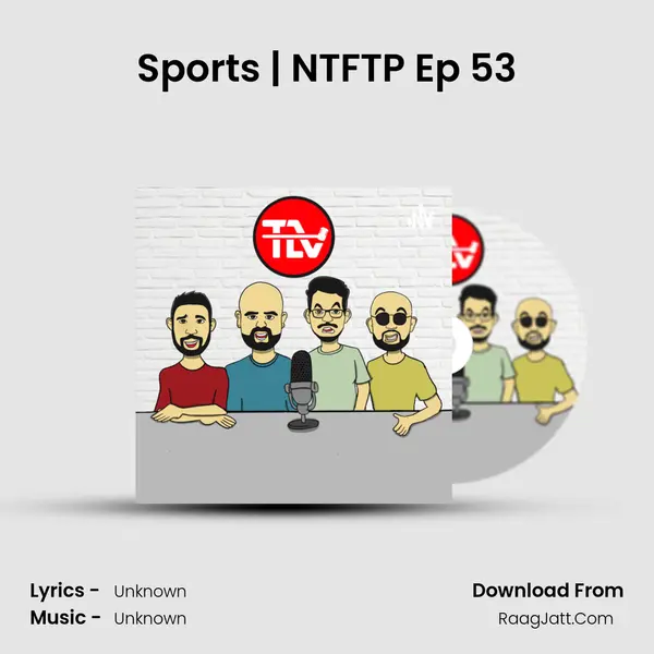 Sports | NTFTP Ep 53 MP3 Song by  Cover