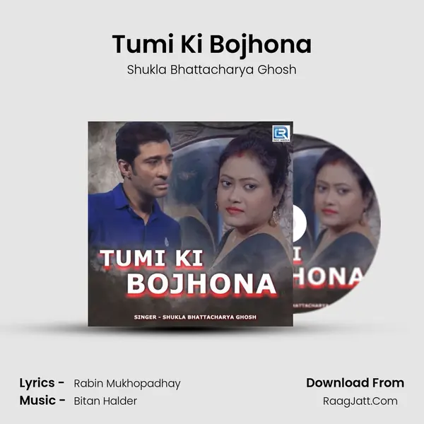 Tumi Ki Bojhona mp3 song