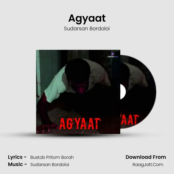 Agyaat - Sudarsan Bordoloi