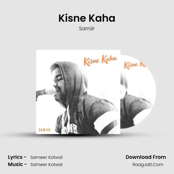 Kisne Kaha mp3 song